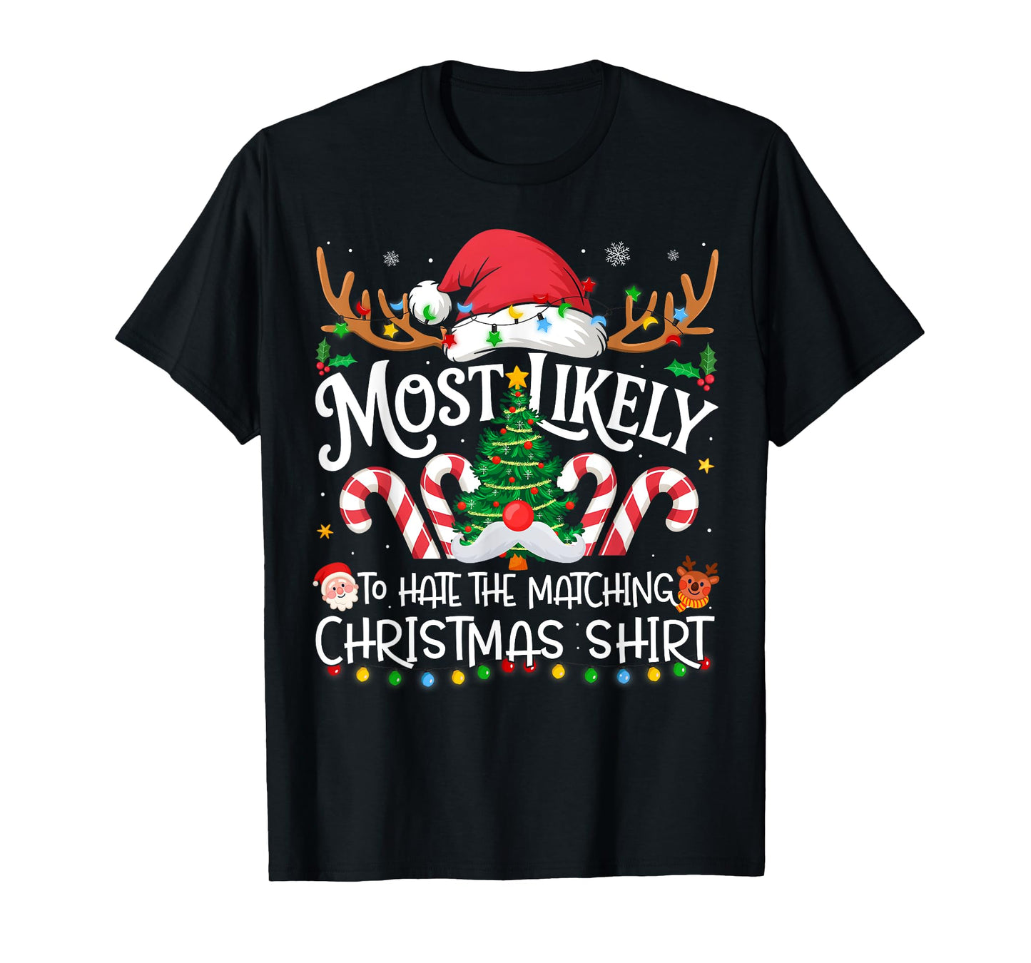 Most Likely to Hate The Matching Christmas Shirt Family Xmas T-Shirt