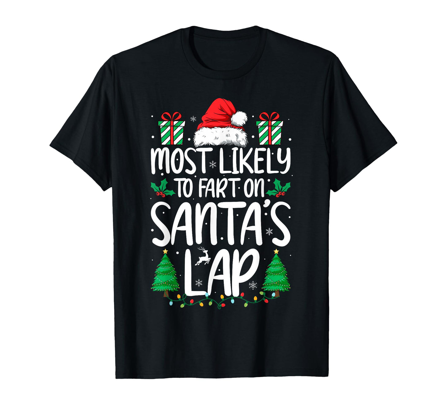 Most Likely to Fart On Santa's Lap Matching Family Christmas T-Shirt