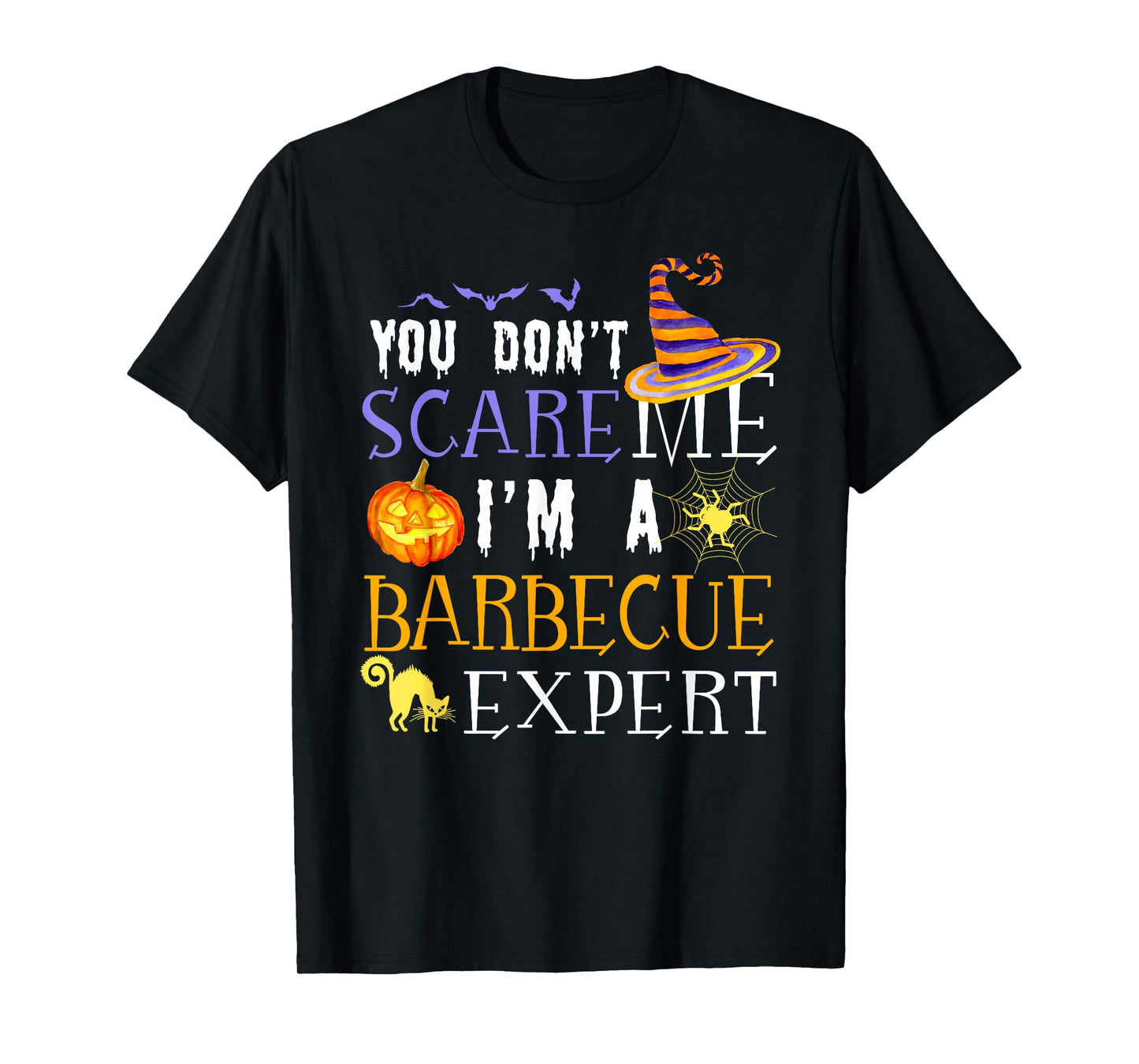 You Don't Scare Barbecue Expert Halloween Saying Fun T-Shirt