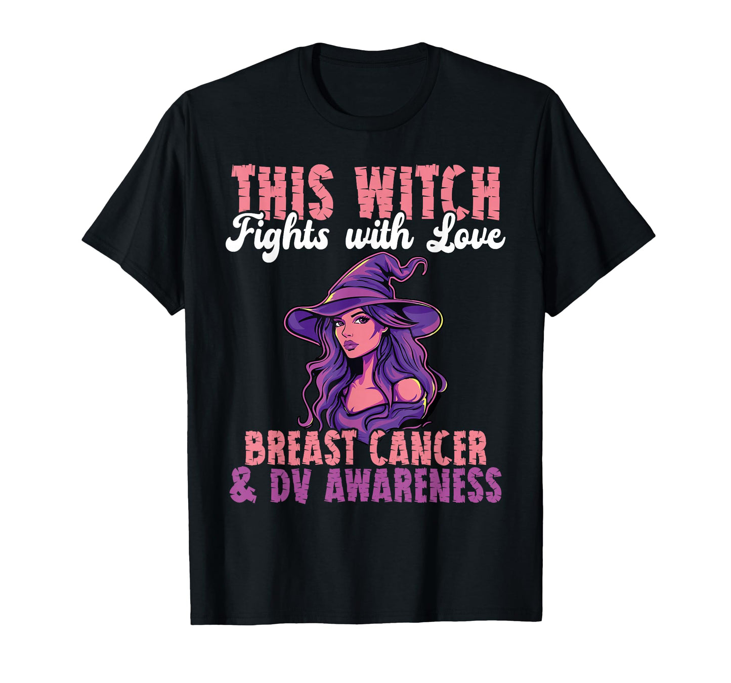 This Witch Fights with Love Breast Cancer DV Awareness T-Shirt