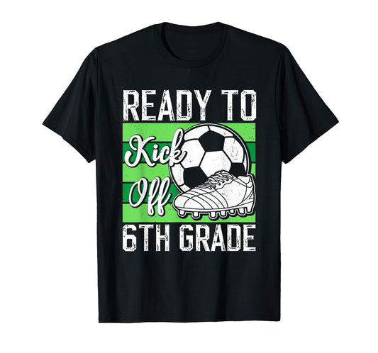 Funny Back To School First day Of 6th Grade Soccer Boys T-Shirt