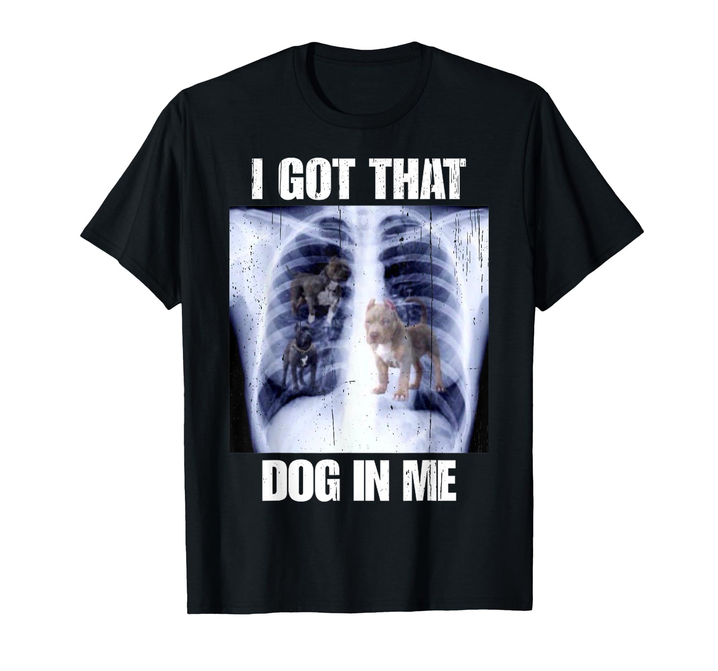 I Got That Dog In Me Vintage Xray Meme Classic Men Women T-Shirt