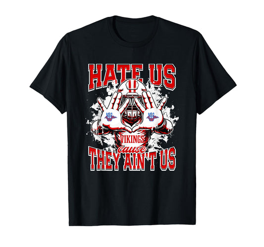 Warren Central Vikings Logo Hate Us Cause They Ain't HS T-Shirt