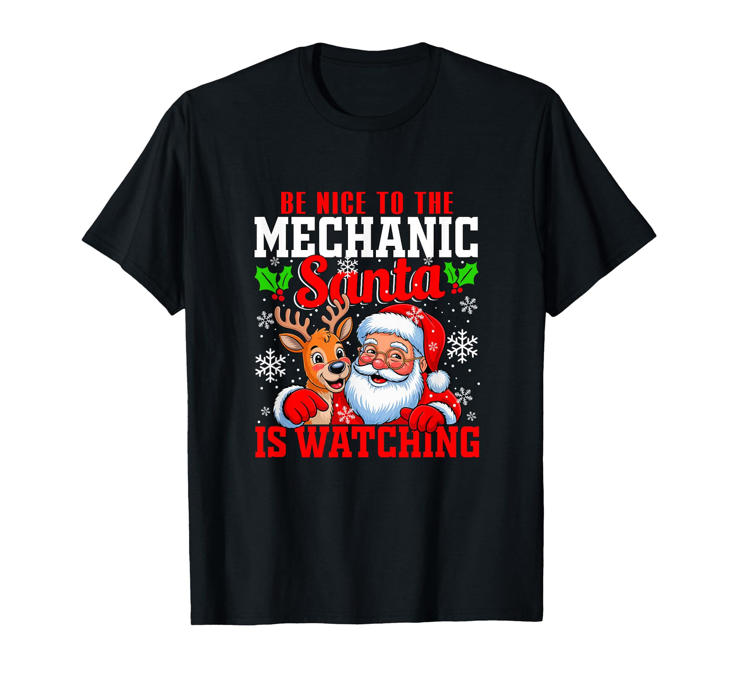 Funny Sarcastic Nice to Mechanic Santa is Watching Xmas T-Shirt