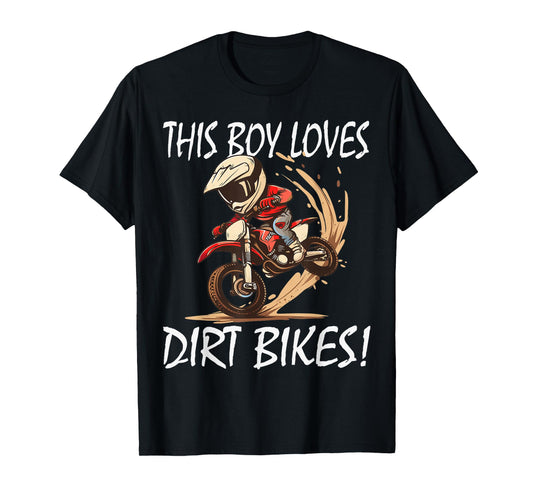 This boy loves dirt bikes, Kids Dirt Bike T-Shirt