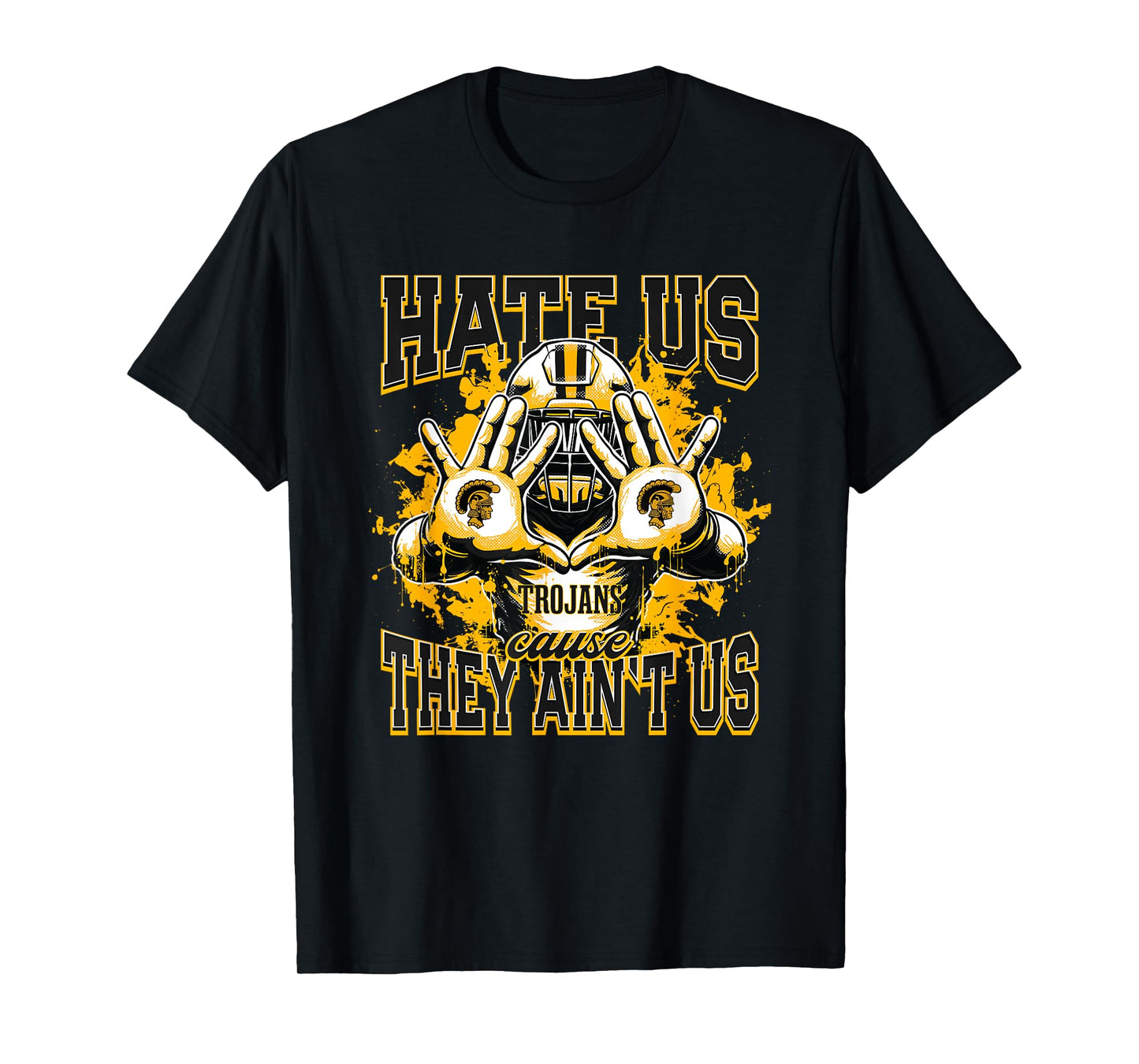Carrollton Trojans Logo Hate Us Cause They Ain't HS T-Shirt