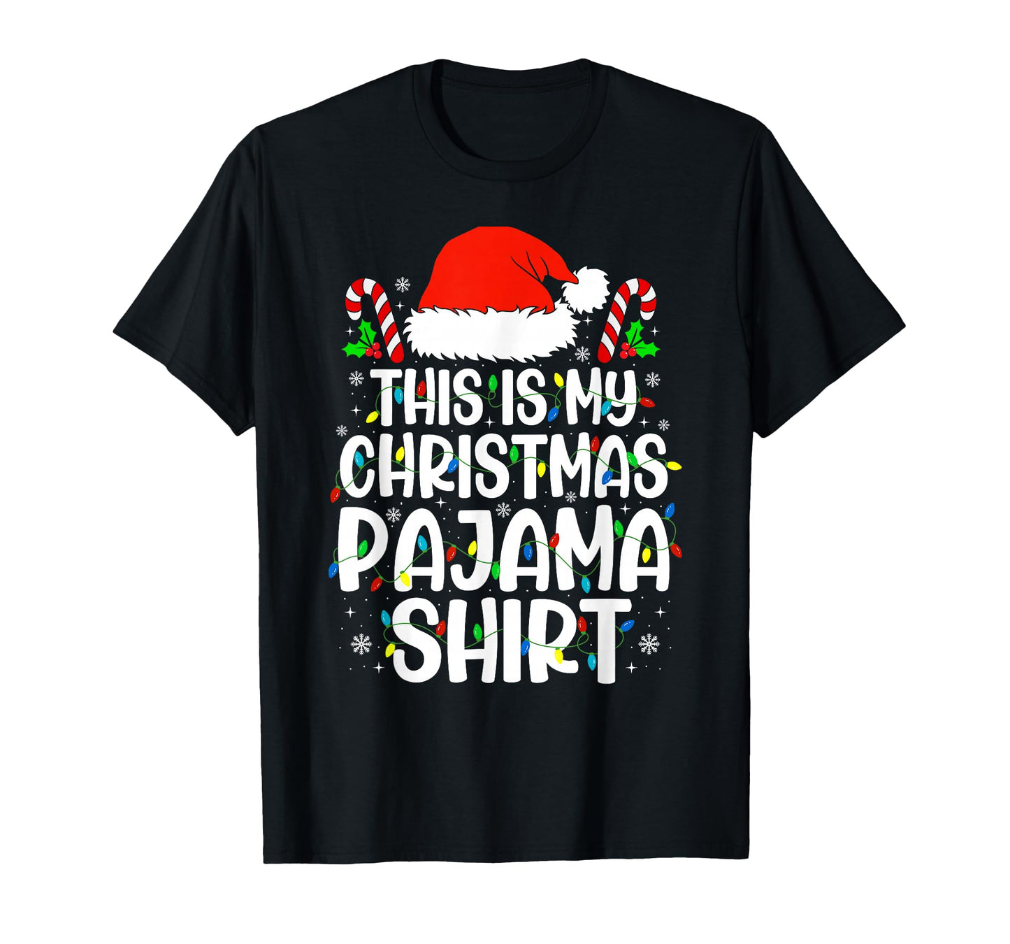 This is My Christmas Pajama Shirt Red Santa Hat Xmas Lights T-Shirt