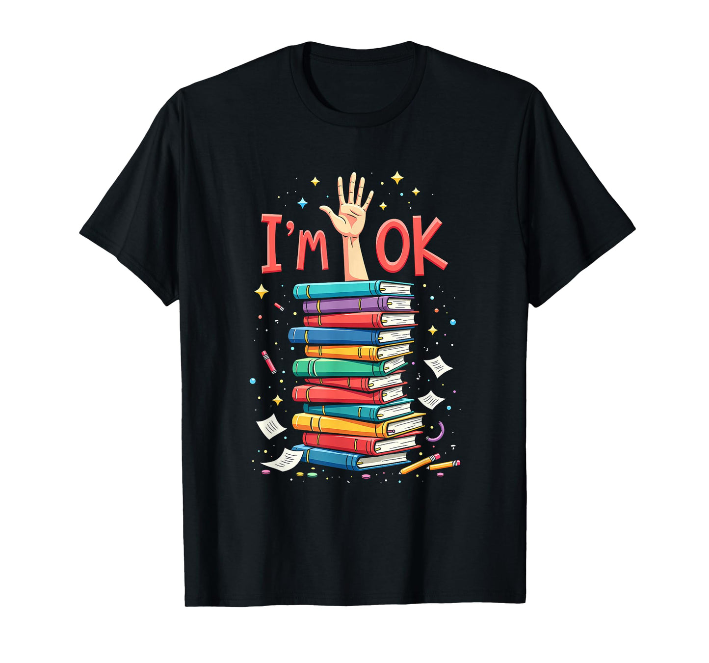 Reading Books Librarian Reader Nerd I'm Ok School Teacher T-Shirt