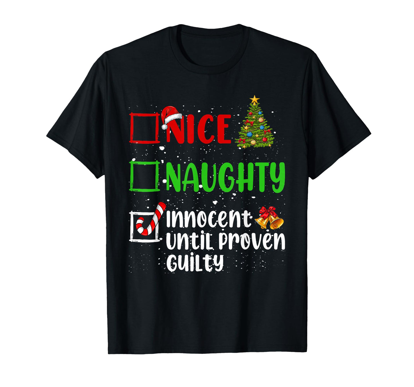 Nice Naughty Innocent Until Proven Guilty Christmas List T-Shirt