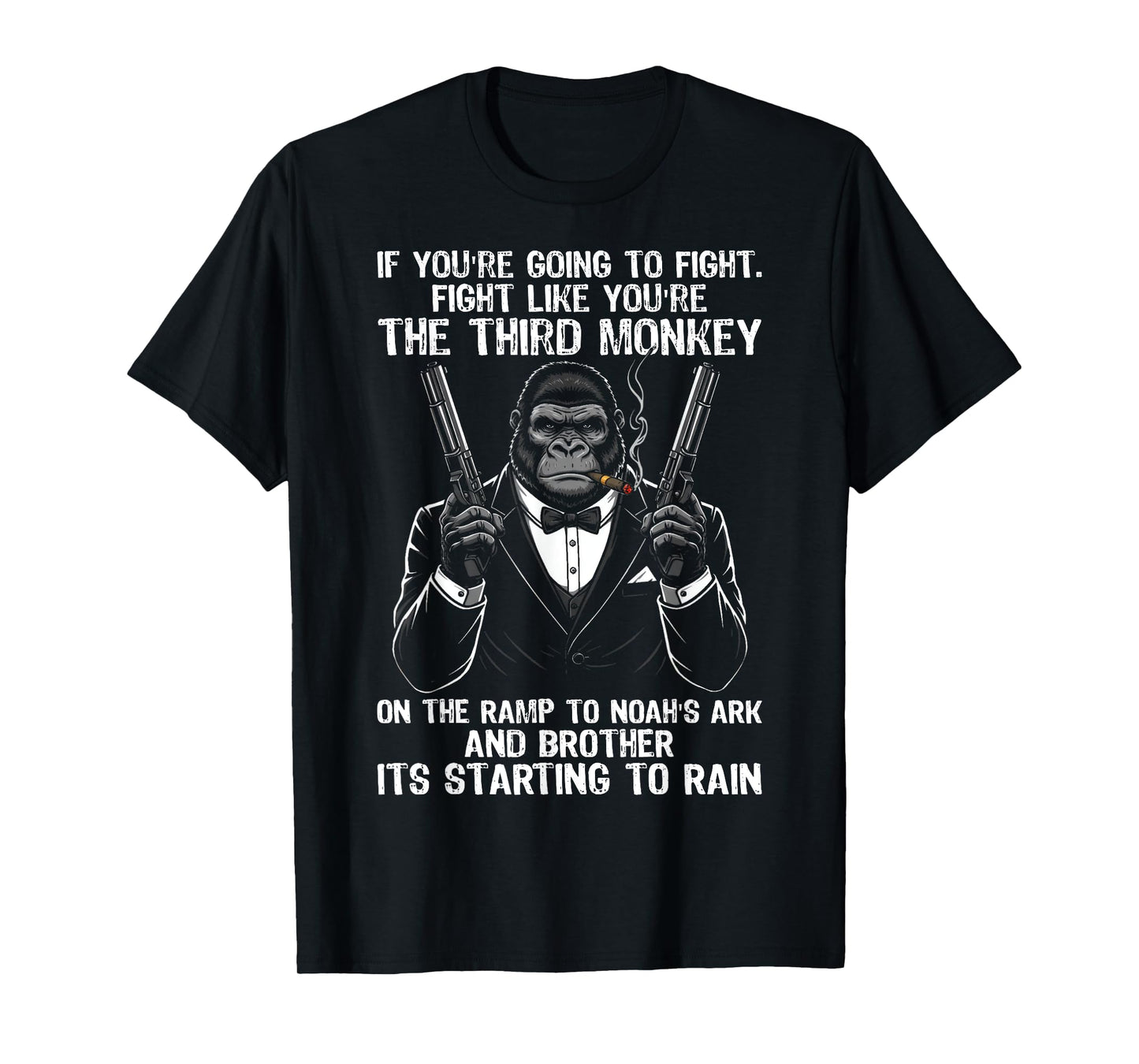 If You're Going To Fight Fight Like You're Third Monkey T-Shirt