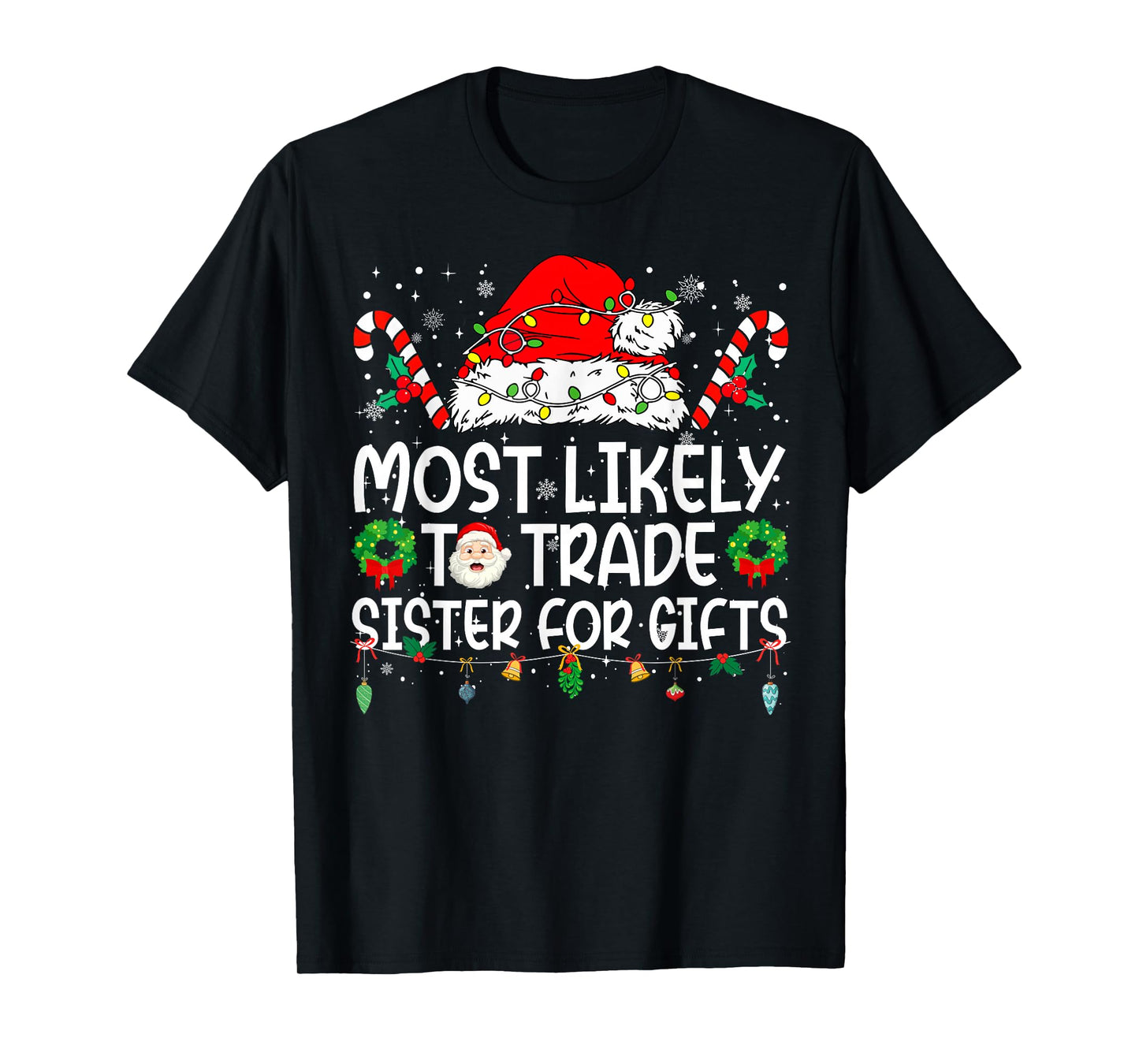 Most Likely to Trade Sister Family Reunion Christmas T-Shirt
