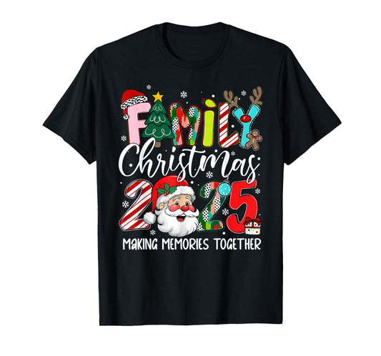Family Christmas 2025 Making Memories Together Santa Holiday T-Shirt