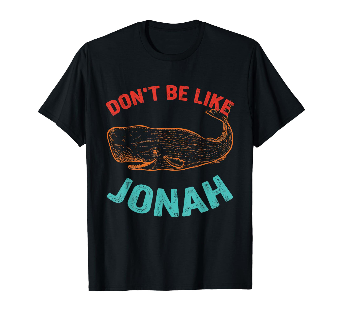 Don't Be Like Jonah Dolphin Vintage Design T-Shirt