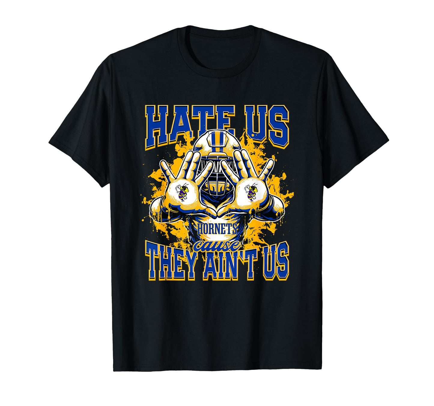 Hardin Hornets Logo Hate Us Cause They Ain't HS T-Shirt