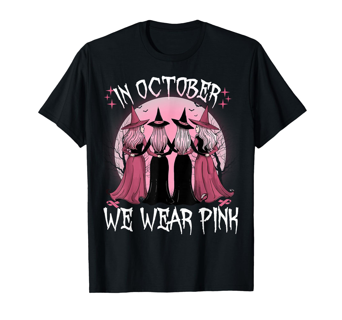 in October We Wear Pink Witch Breast Cancer Awareness Pink T-Shirt
