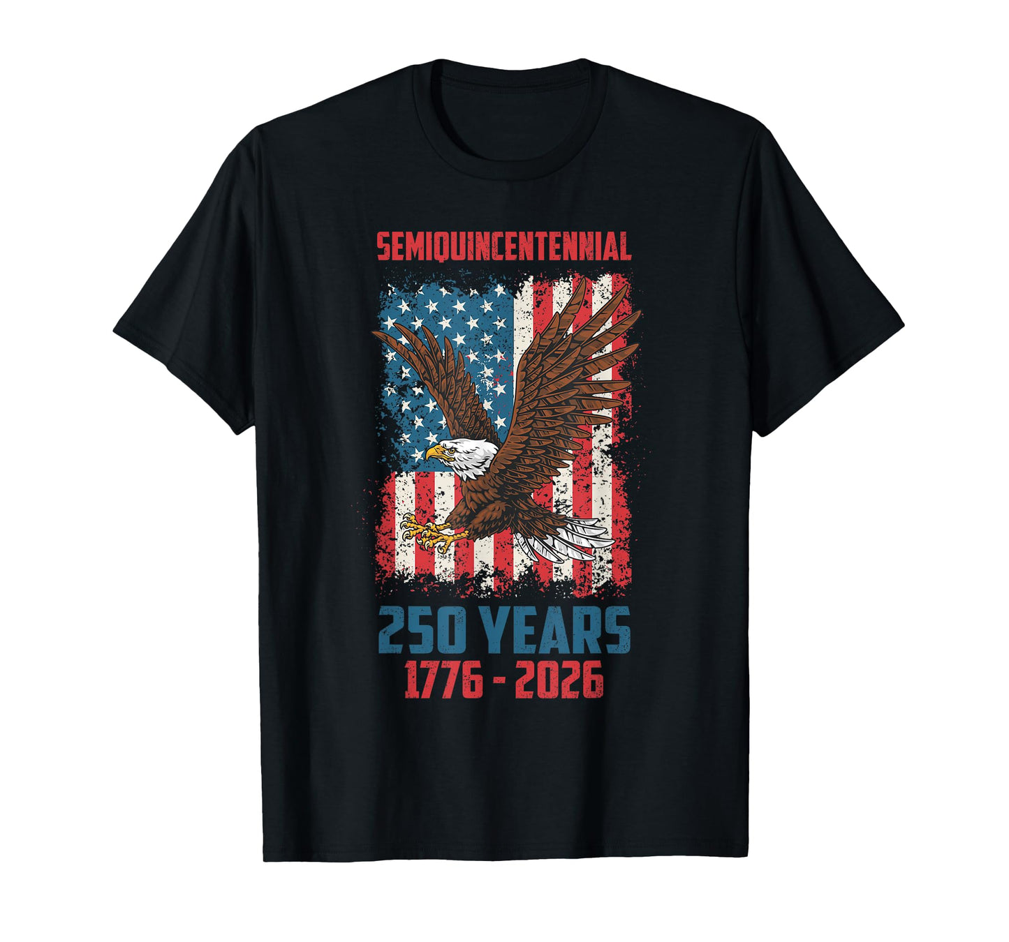 USA Semiquincentennial 250th Anniversary America Eagle Flag T-Shirt