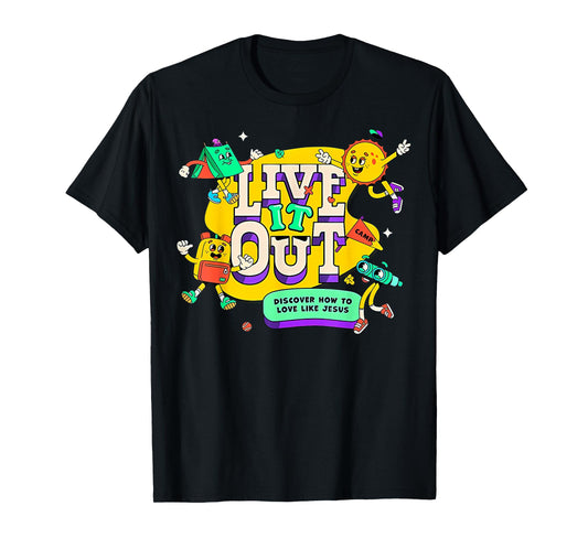 VBS 2025 Live It Out Love Like Jesus Vacation Bible School T-Shirt