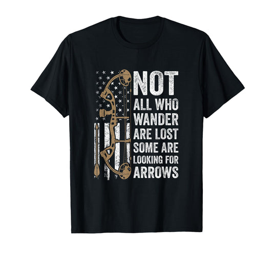 Not All Who Wander Are Lost Bow Funny Archery American Flag T-Shirt