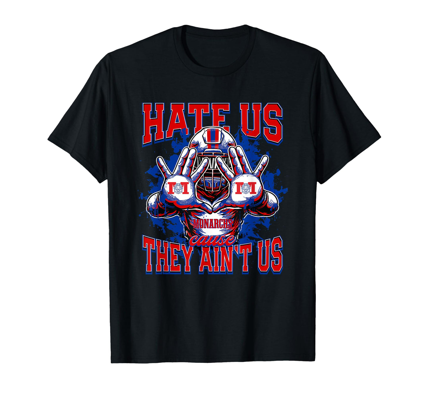 Marysville Monarchs Logo Hate Us Cause They Ain't HS T-Shirt