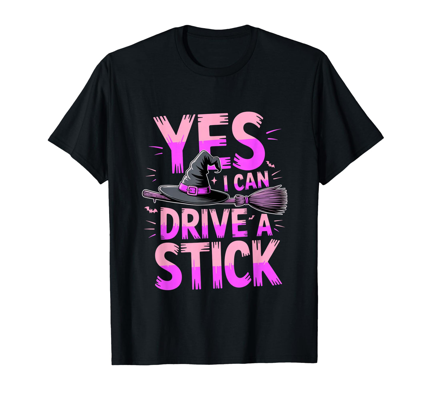 Yes I Can Drive A Stick Funny Halloween Spooky Witch T-Shirt