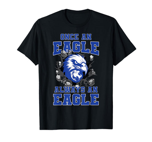 Once An Eagle Always An Eagle Back To School Spirit B T-Shirt
