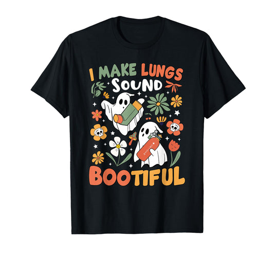 I Make Lungs Sound Bootiful Respiratory Therapist Halloween T-Shirt