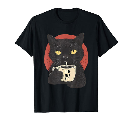 Is He Vintage Dead Yet Dark Humor Retro Gifts T-Shirt
