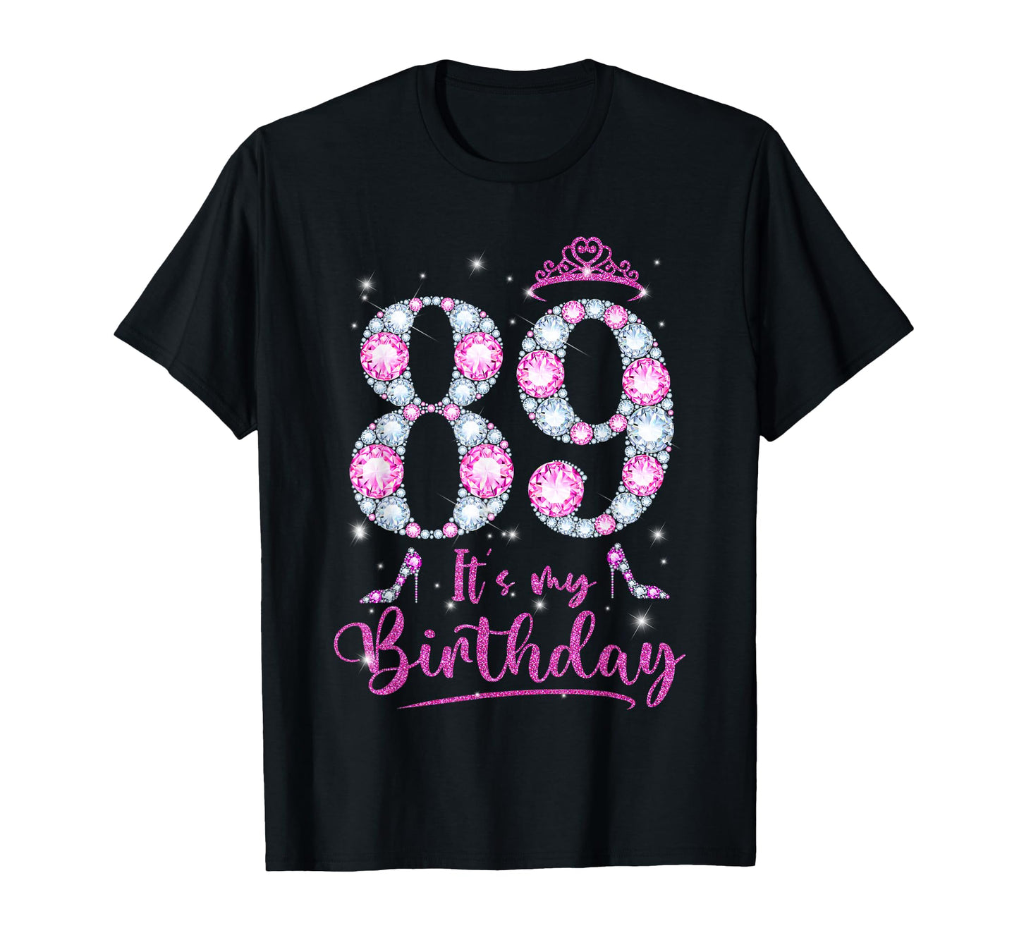 89 It's My Birthday 89 Years Old 89th Birthday Girl Lady T-Shirt