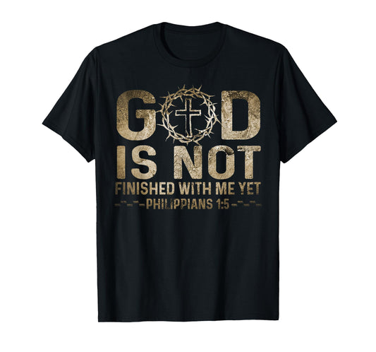 Retro God Is Not Finished With Me Yet Christian Religious T-Shirt