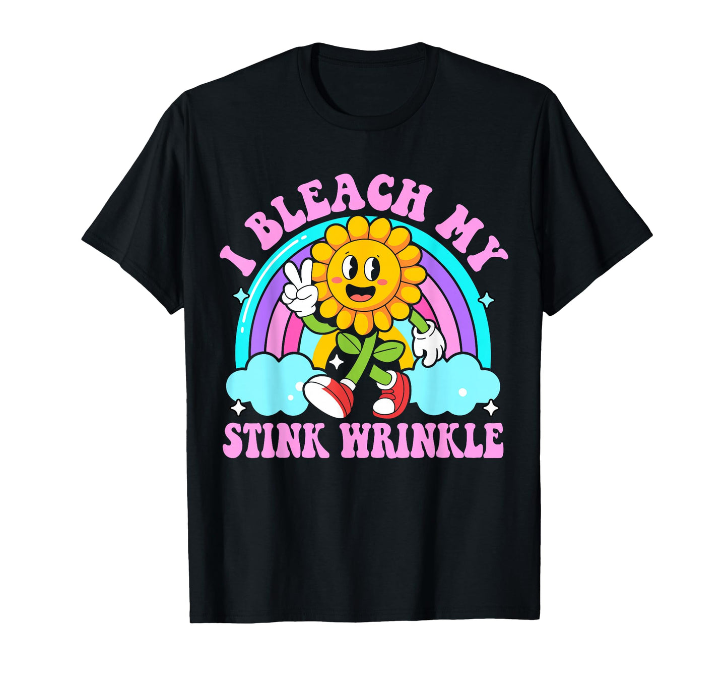 I Bleach My Stink Wrinkle Funny Sarcastic embarrassing Meme T-Shirt