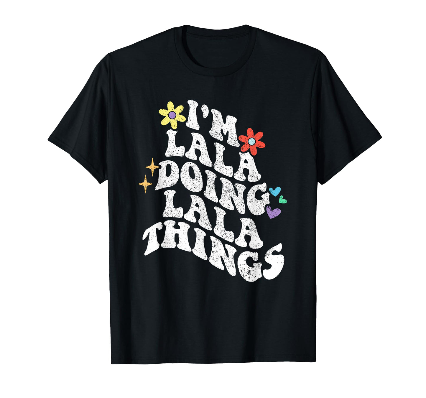 Retro Groovy Im Lala Doing Lala Things Funny Mother's Day T-Shirt
