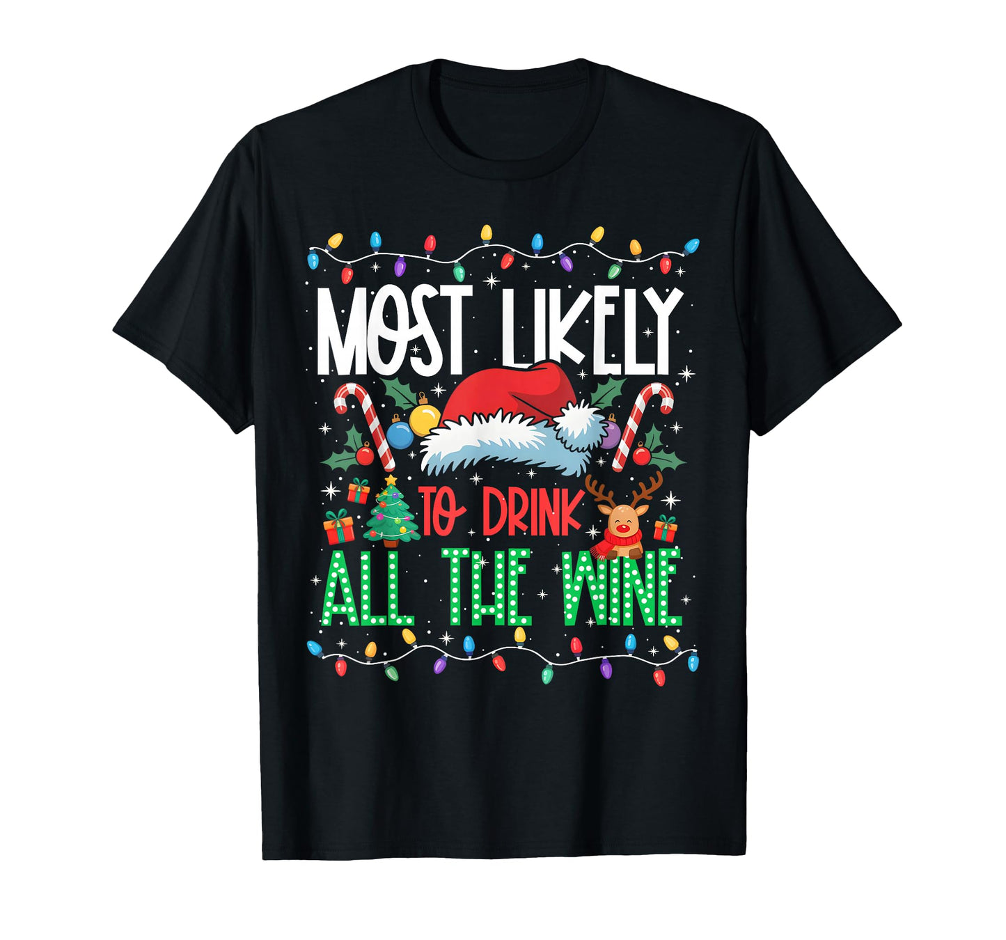 Most Likely to Drink All The Wine Funny Matching Xmas T-Shirt