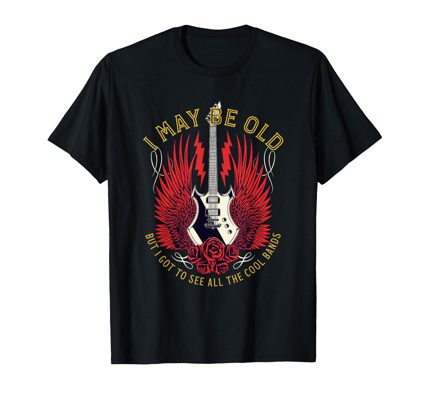 I May Be Old But I Got To See All The Cool Bands Retro Rock T-Shirt