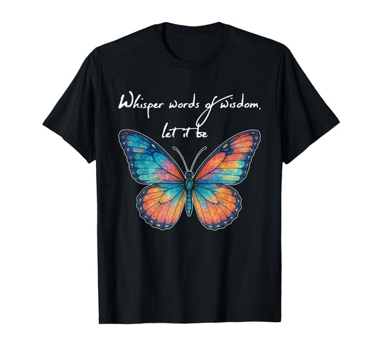 Whisper Words Of Butterfly Art Butterflies T-Shirt