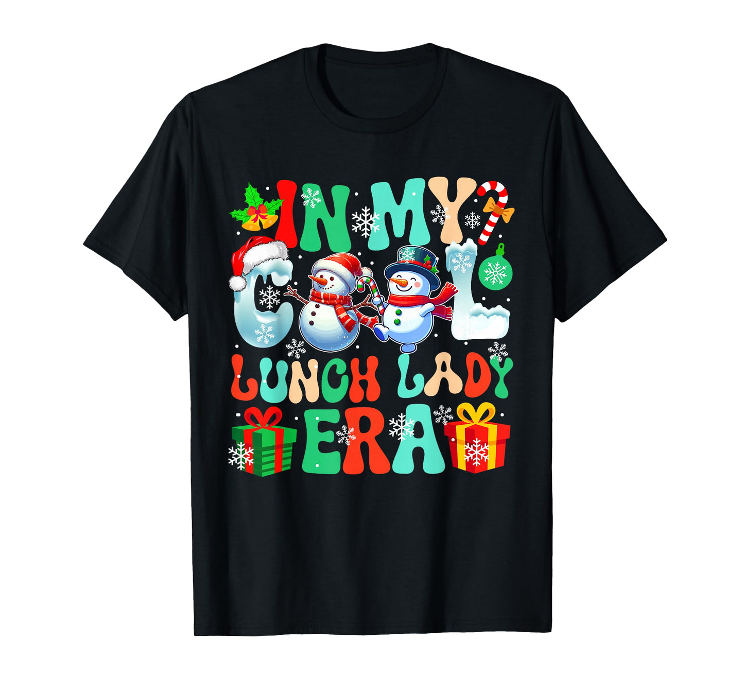 in Lunch Lady Era Xmas Proud Job Santa Snowmen Colorful T-Shirt