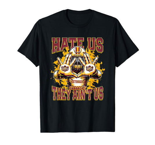 Brush Beetdiggers Logo Hate Us Cause They Ain't HS T-Shirt