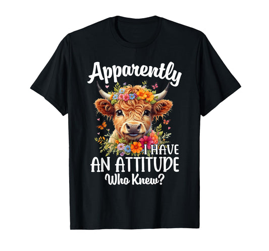 Apparently I Have An Attitude Who Knew Highland Cow Print T-Shirt