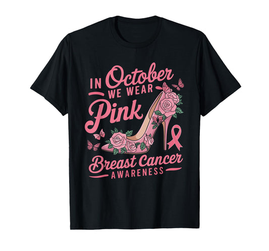 We Wear Pink October Women Shoes Breast Cancer Awareness T-Shirt