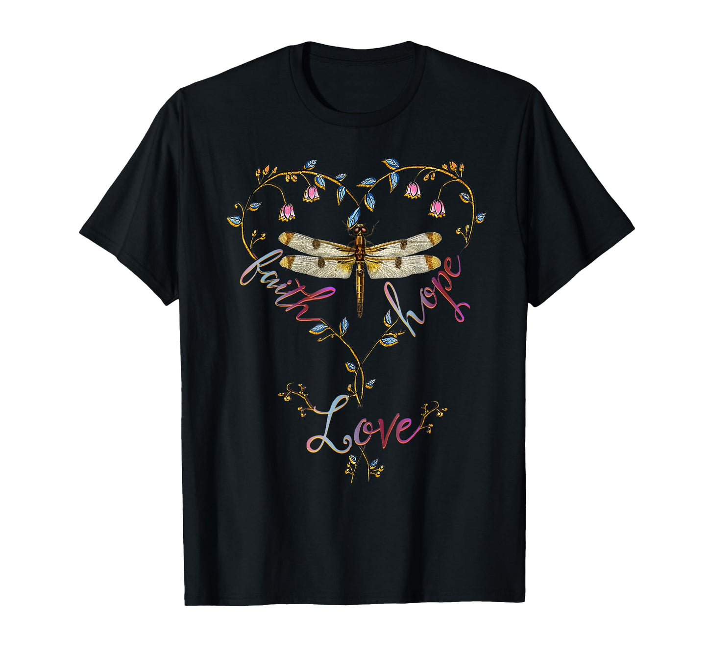Faith Hope Love Dragonfly Heart Religious Jesus Christian T-Shirt