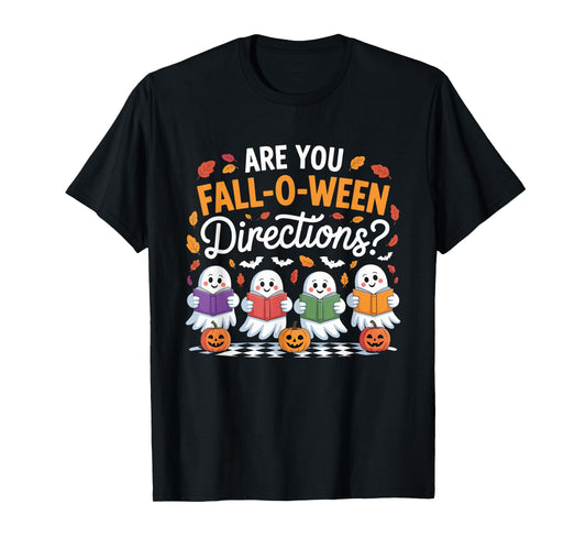 Fall-O-Ween Directions Funny Halloween Teacher Ghost Joke T-Shirt