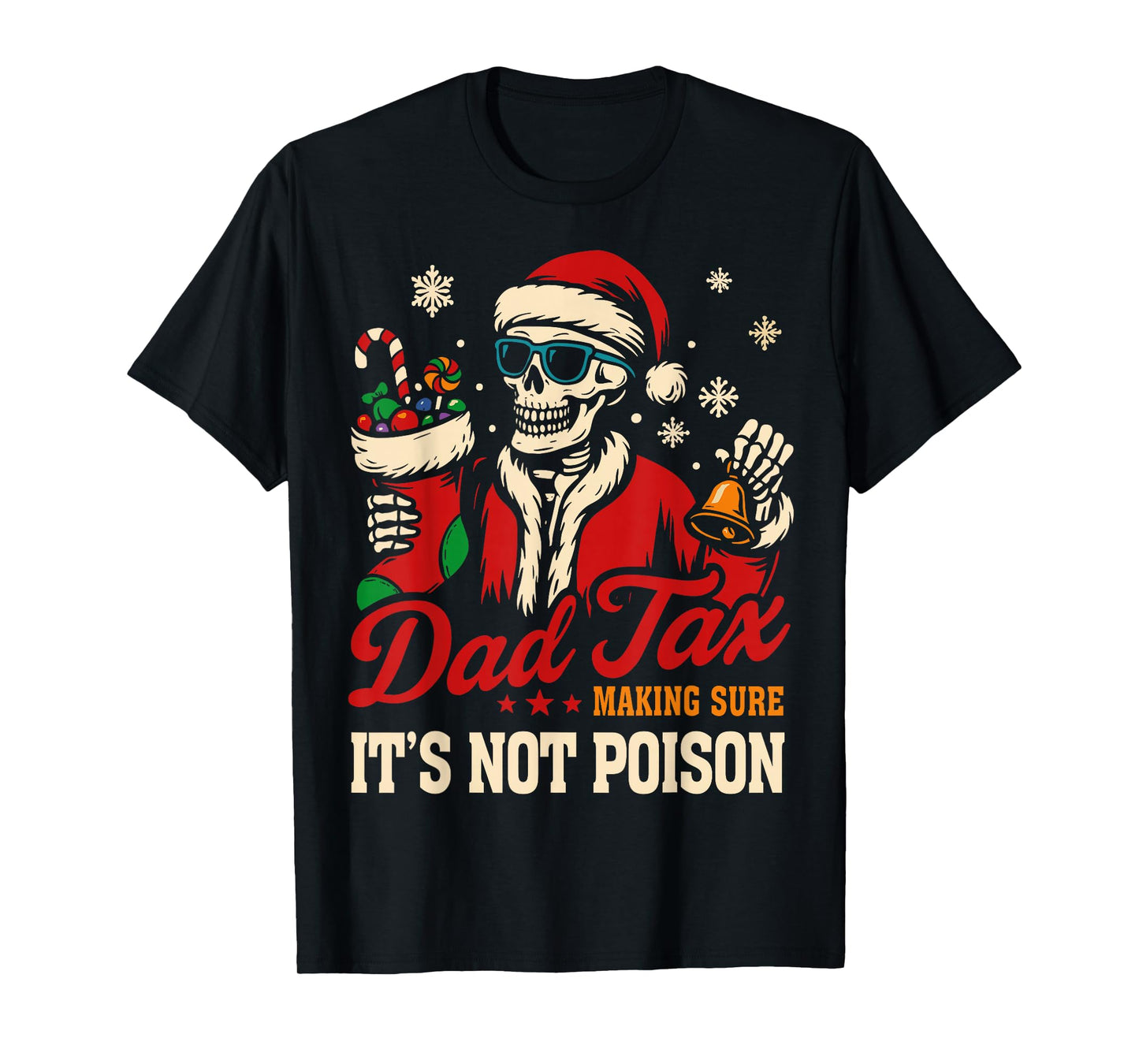 Christmas Dad Tax, Funny Santa Skeleton Papa T-Shirt