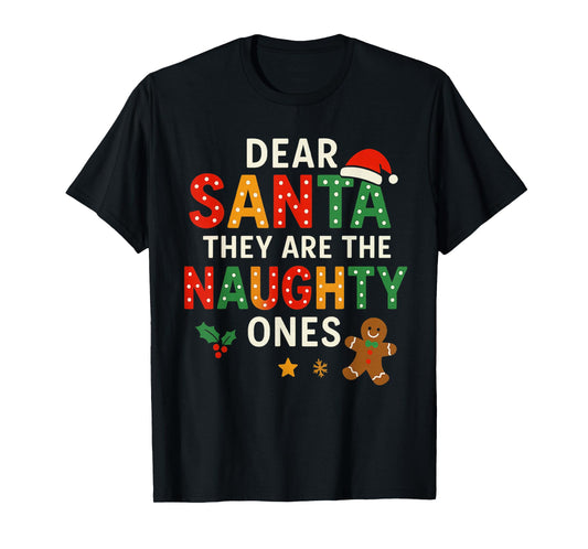 Dear Santa They are The Naughty Ones Christmas Ornaments T-Shirt