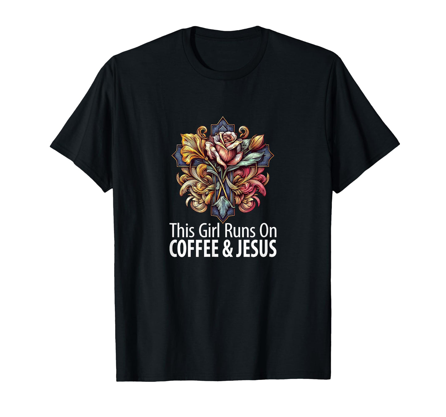 This Girl Runs On Coffee & Jesus - T-Shirt