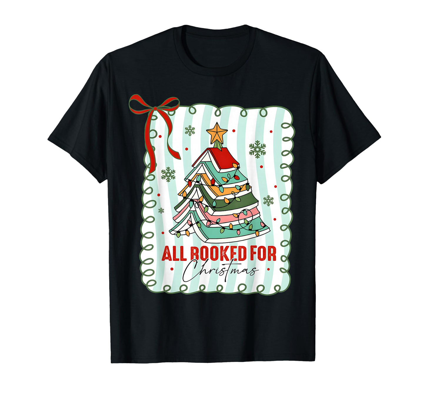 All Booked for Christmas Coquette Books Teacher Xmas Tree T-Shirt