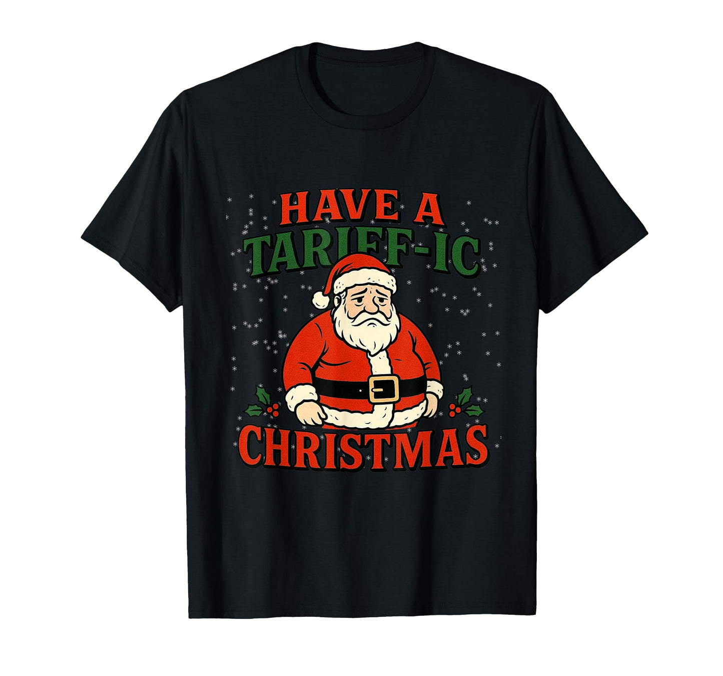 Tariffs Christmas Sad Santa Broke Economy Tariffic Christmas T-Shirt