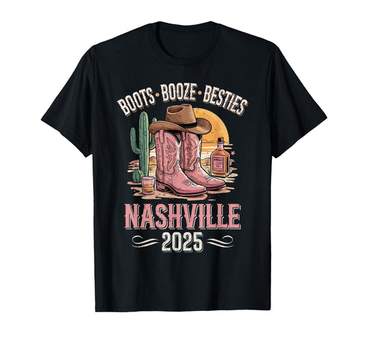Boots Booze & Besties Nashville 2025 Girls Trip Nashville T-Shirt