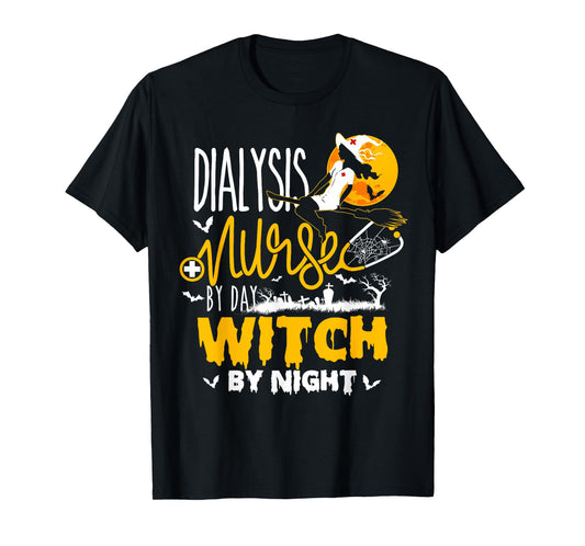Dialysis Nurse by Day Witch ByNight Halloween Nephrology T-Shirt