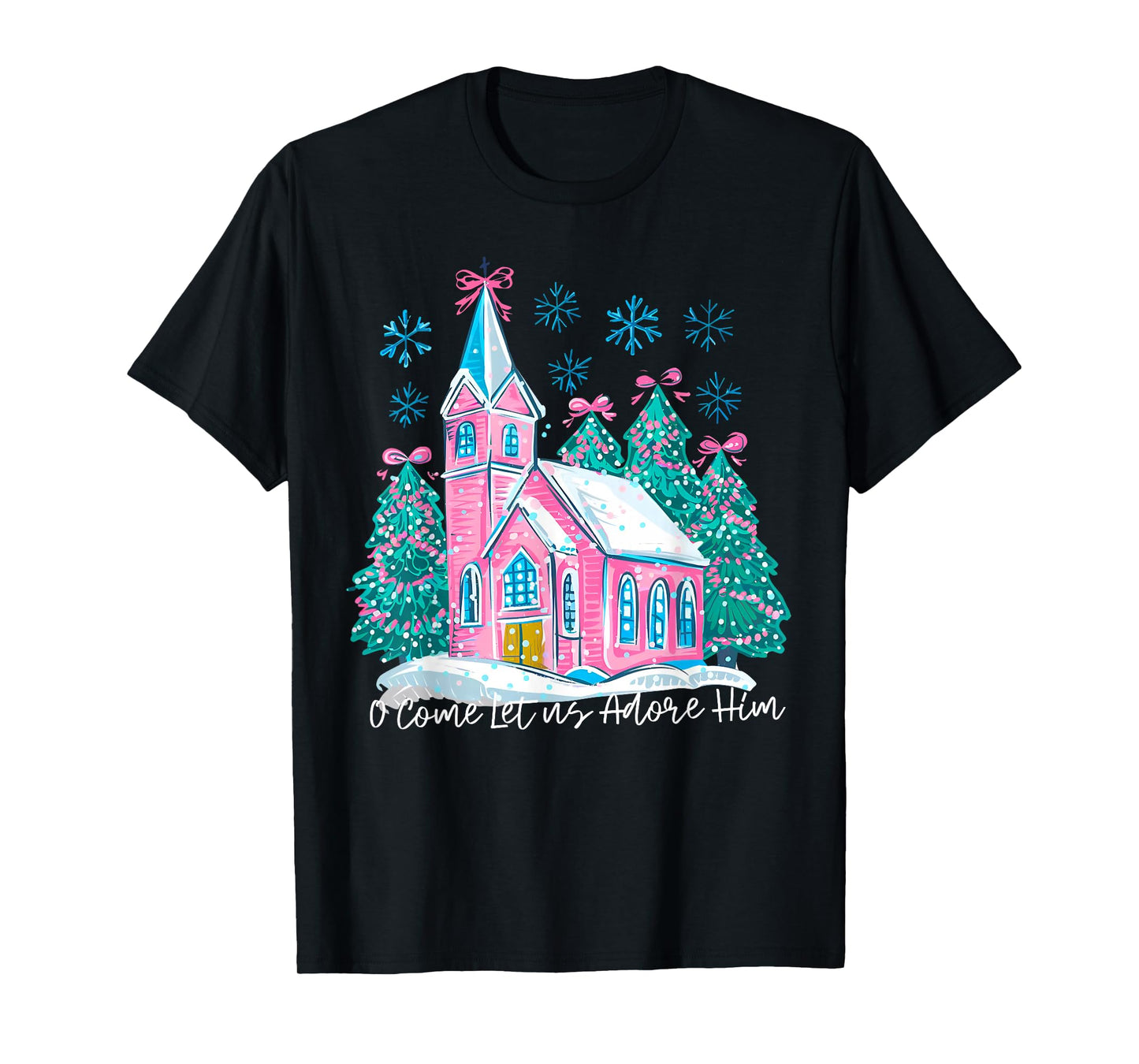O Come Let Us Adore Him Christian Jesus Christmas Trees Xmas T-Shirt