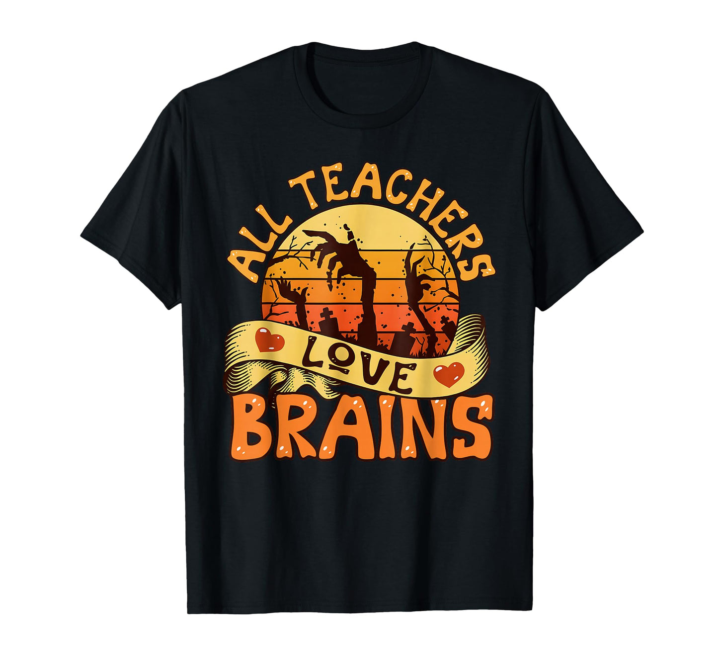 All Teachers Love Brains Funny Halloween Spooky Season T-Shirt