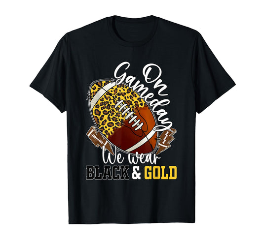 On Gameday Football We Wear Black And Gold School Spirit T-Shirt